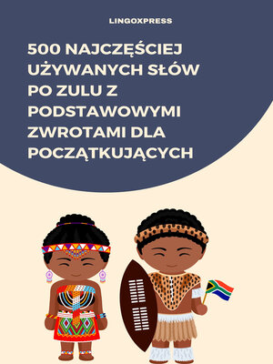 cover image of 500 Najczęściej Używanych Słów po Zulu z Podstawowymi Zwrotami dla Początkujących